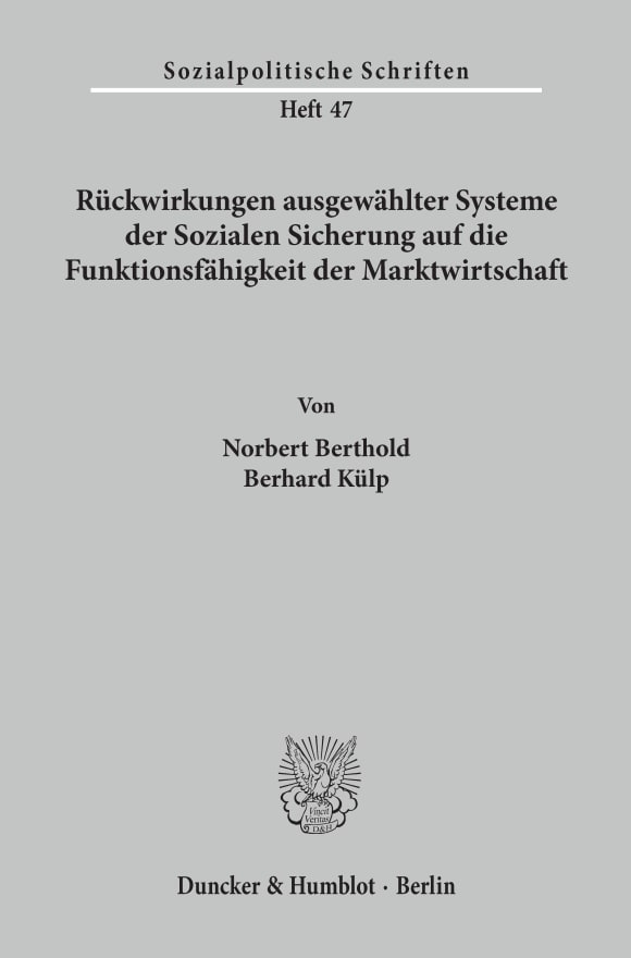 Cover Rückwirkungen ausgewählter Systeme der Sozialen Sicherung auf die Funktionsfähigkeit der Marktwirtschaft