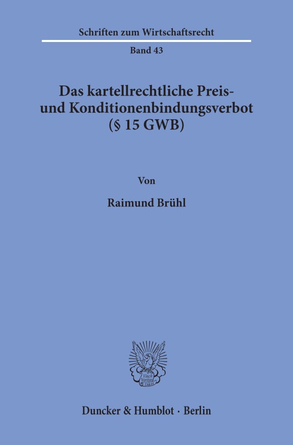 Cover Das kartellrechtliche Preis- und Konditionenbindungsverbot (§ 15 GWB)