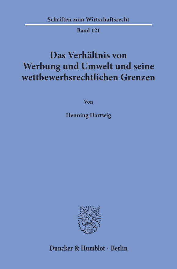 Cover Das Verhältnis von Werbung und Umwelt und seine wettbewerbsrechtlichen Grenzen