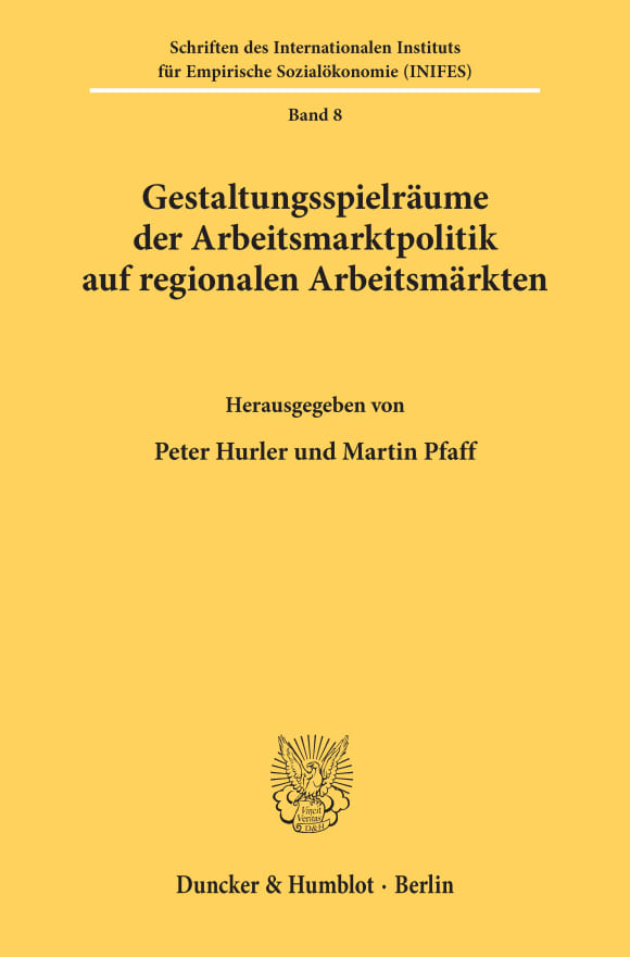 Cover Gestaltungsspielräume der Arbeitsmarktpolitik auf regionalen Arbeitsmärkten