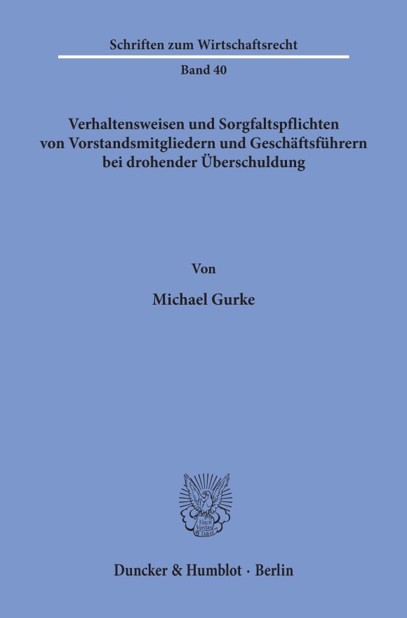 Cover Verhaltensweisen und Sorgfaltspflichten von Vorstandsmitgliedern und Geschäftsführern bei drohender Überschuldung