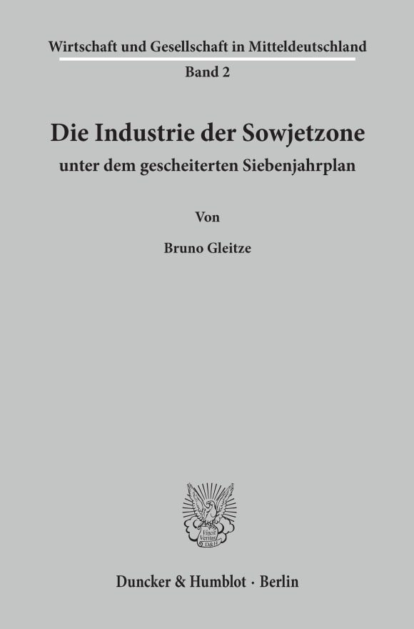 Cover Die Industrie der Sowjetzone unter dem gescheiterten Siebenjahrplan