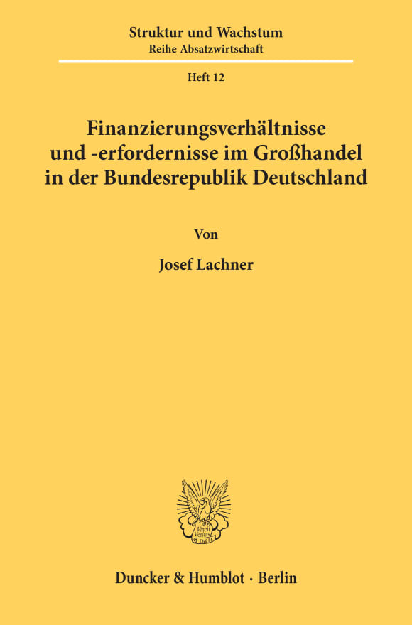 Cover Finanzierungsverhältnisse und -erfordernisse im Großhandel in der Bundesrepublik Deutschland