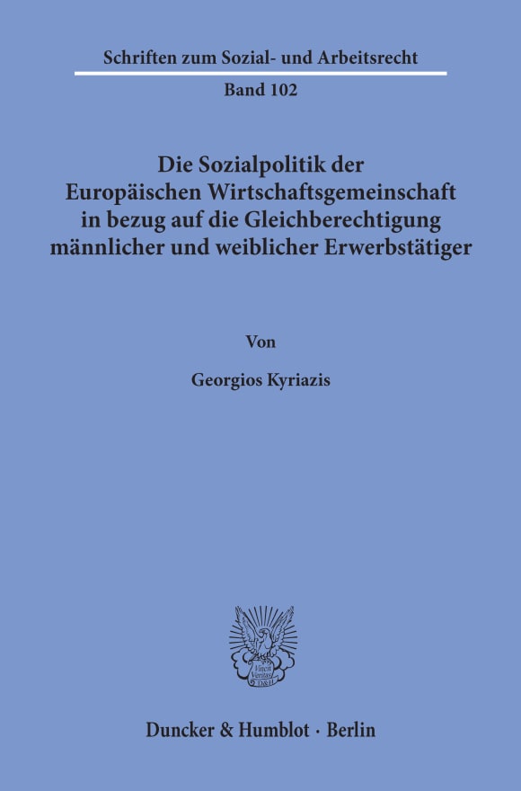 Cover Die Sozialpolitik der Europäischen Wirtschaftsgemeinschaft in bezug auf die Gleichberechtigung männlicher und weiblicher Erwerbstätiger