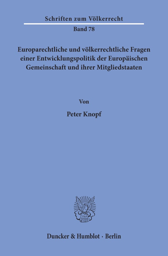 Cover Europarechtliche und völkerrechtliche Fragen einer Entwicklungspolitik der Europäischen Gemeinschaft und ihrer Mitgliedstaaten