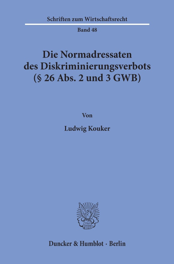 Cover Die Normadressaten des Diskriminierungsverbots (§ 26 Abs. 2 und 3 GWB)