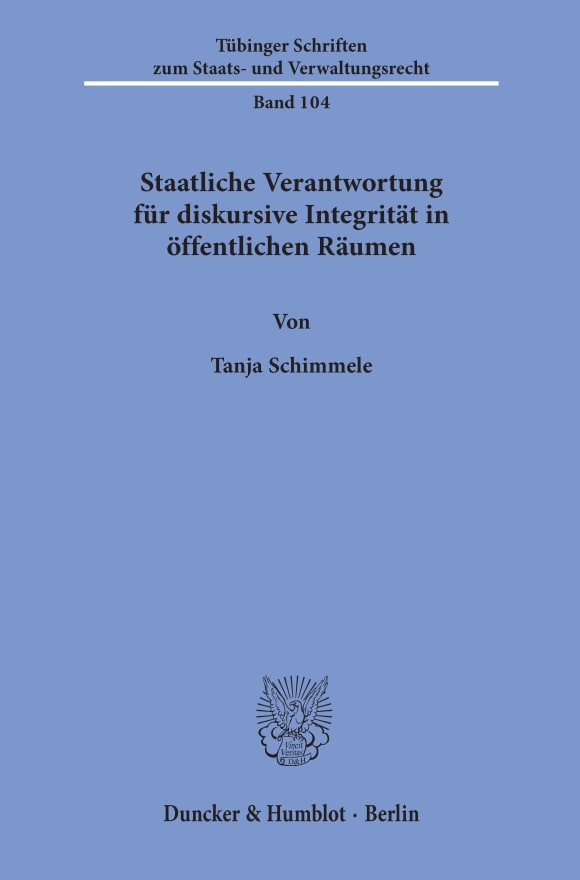 Cover Staatliche Verantwortung für diskursive Integrität in öffentlichen Räumen