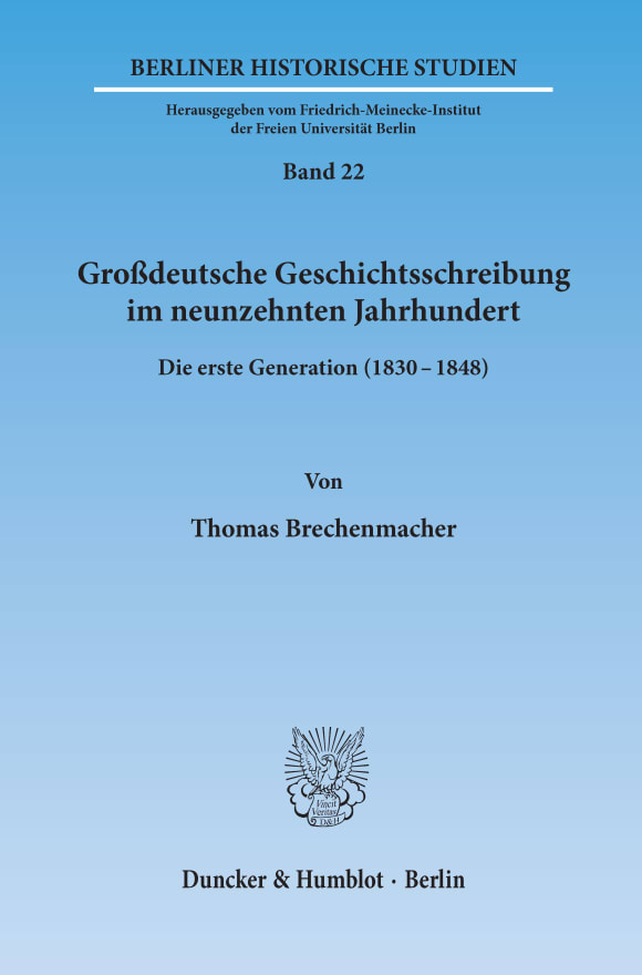 Cover Großdeutsche Geschichtsschreibung im neunzehnten Jahrhundert