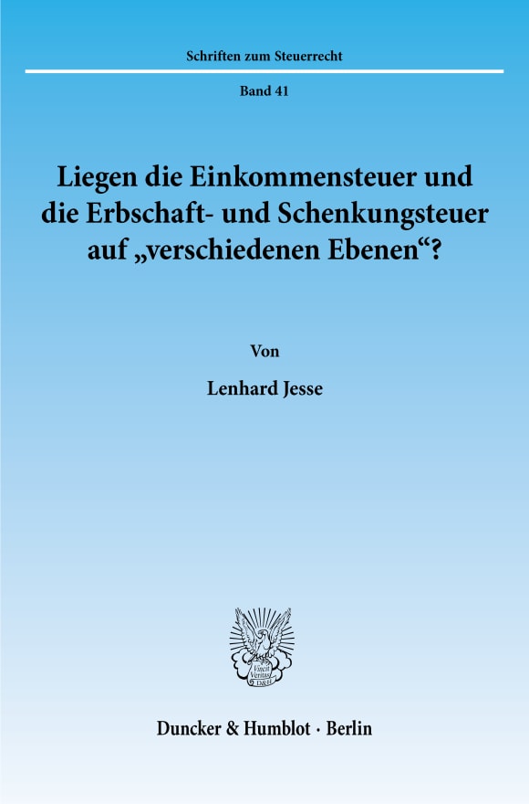 Cover Liegen die Einkommensteuer und die Erbschaft- und Schenkungsteuer auf »verschiedenen Ebenen«?