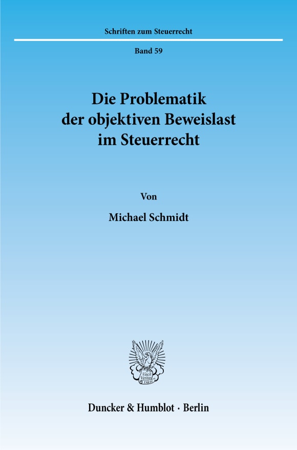 Cover Die Problematik der objektiven Beweislast im Steuerrecht