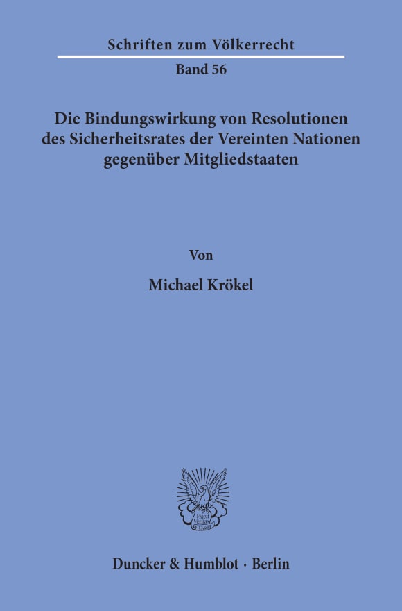 Cover Die Bindungswirkung von Resolutionen des Sicherheitsrates der Vereinten Nationen gegenüber Mitgliedstaaten