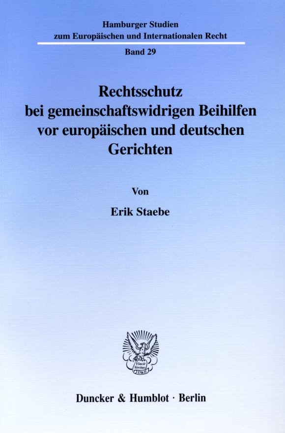 Cover Rechtsschutz bei gemeinschaftswidrigen Beihilfen vor europäischen und deutschen Gerichten