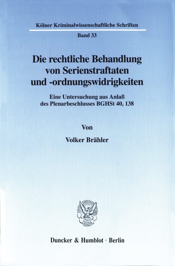 Cover Die rechtliche Behandlung von Serienstraftaten und -ordnungswidrigkeiten