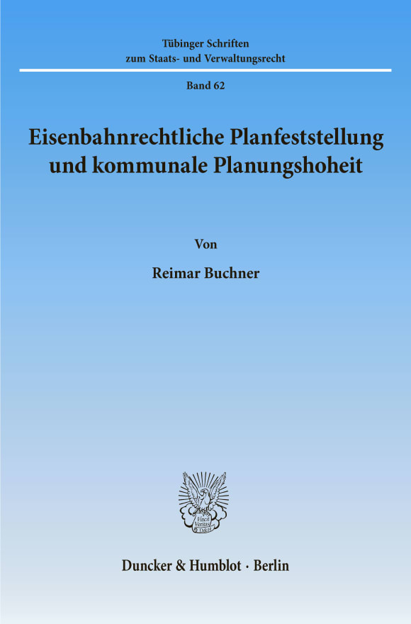 Cover Eisenbahnrechtliche Planfeststellung und kommunale Planungshoheit