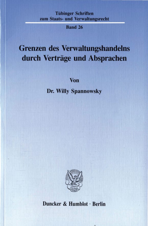 Cover Grenzen des Verwaltungshandelns durch Verträge und Absprachen