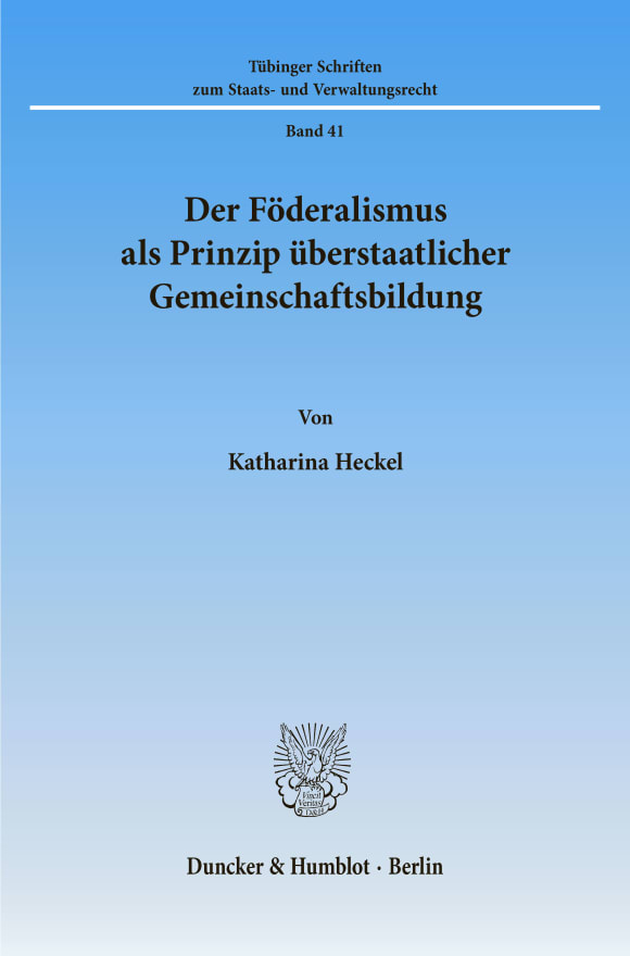 Cover Der Föderalismus als Prinzip überstaatlicher Gemeinschaftsbildung