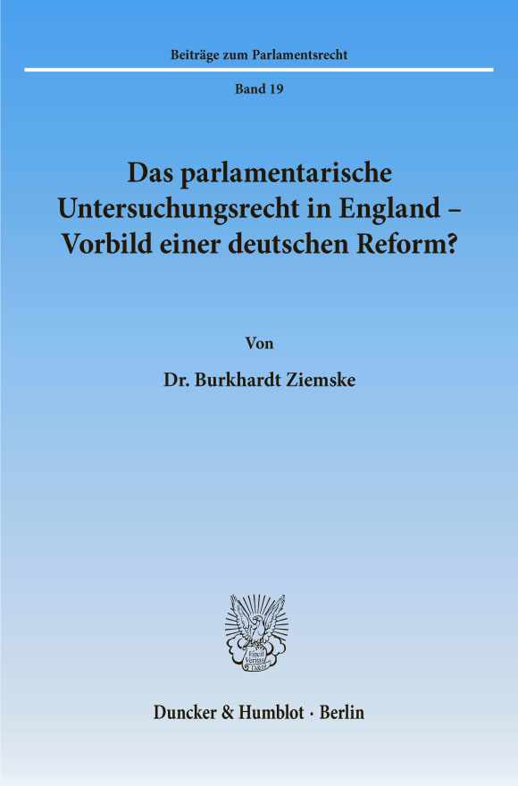 Cover Das parlamentarische Untersuchungsrecht in England - Vorbild einer deutschen Reform?