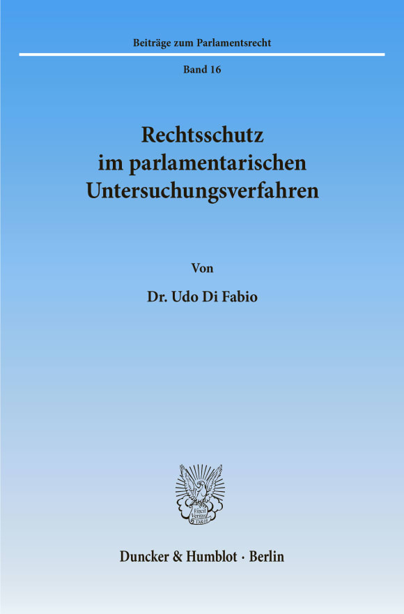 Cover Rechtsschutz im parlamentarischen Untersuchungsverfahren