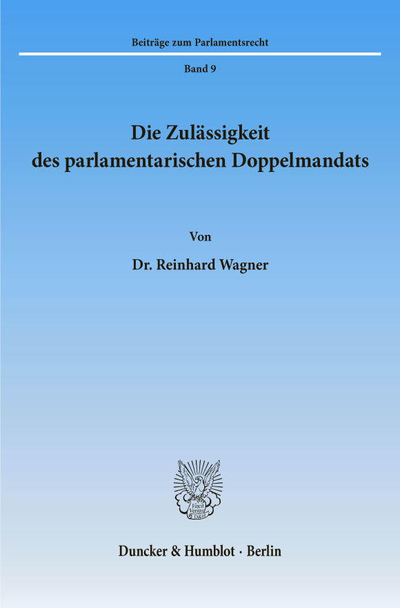 Cover Die Zulässigkeit des parlamentarischen Doppelmandats