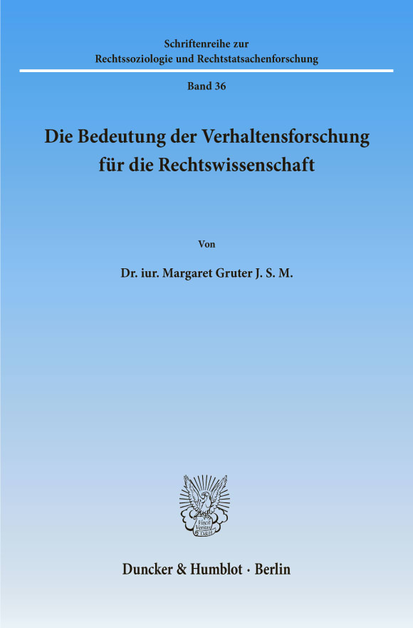 Cover Die Bedeutung der Verhaltensforschung für die Rechtswissenschaft