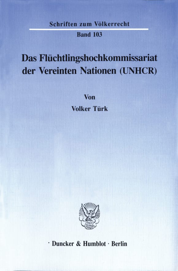 Cover Das Flüchtlingshochkommissariat der Vereinten Nationen (UNHCR)