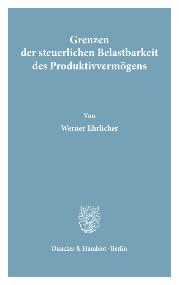 Cover Grenzen der steuerlichen Belastbarkeit des Produktivvermögens