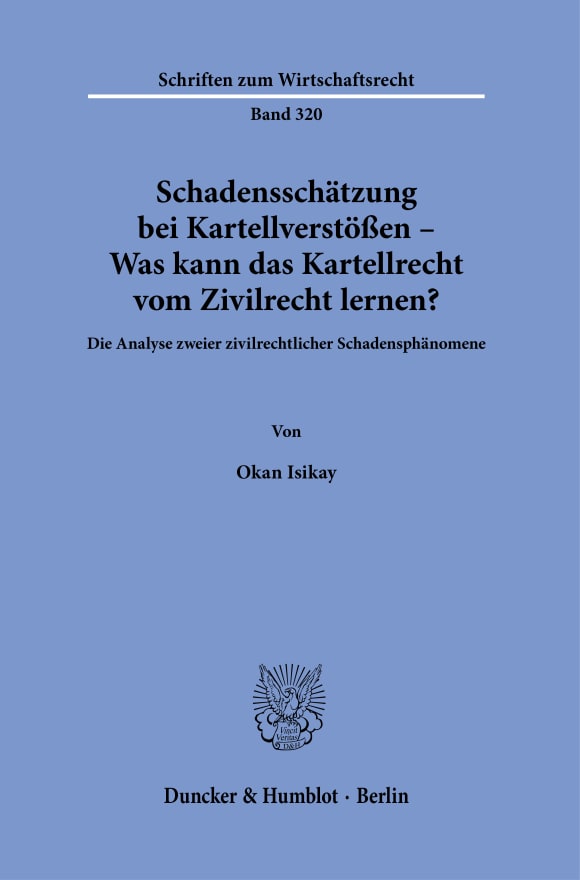 Cover Schadensschätzung bei Kartellverstößen – Was kann das Kartellrecht vom Zivilrecht lernen?