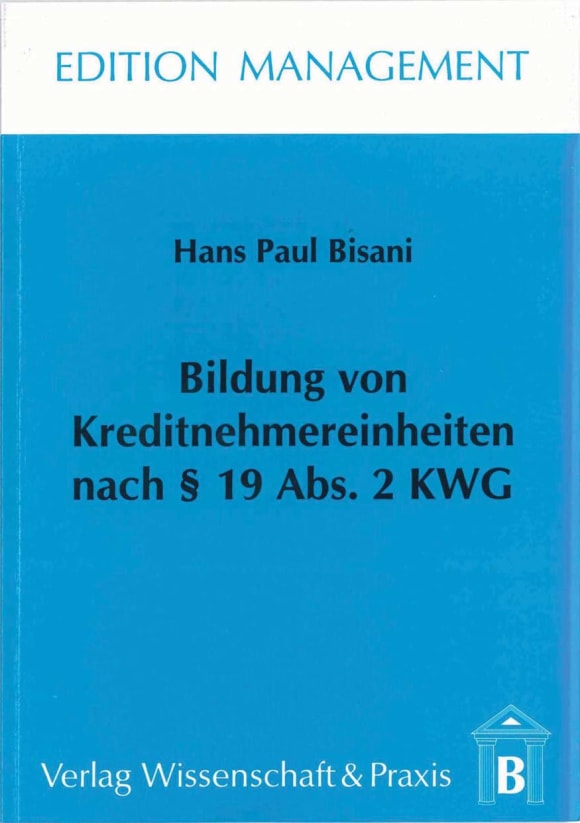 Cover Bildung von Kreditnehmereinheiten nach § 19 Abs. 2 KWG