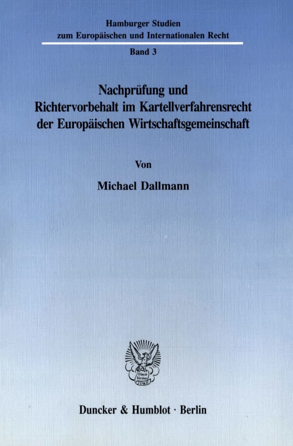 Cover Nachprüfung und Richtervorbehalt im Kartellverfahrensrecht der Europäischen Wirtschaftsgemeinschaft