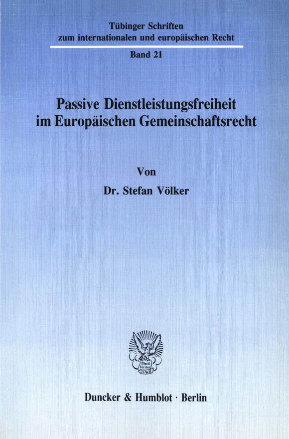 Cover Passive Dienstleistungsfreiheit im Europäischen Gemeinschaftsrecht