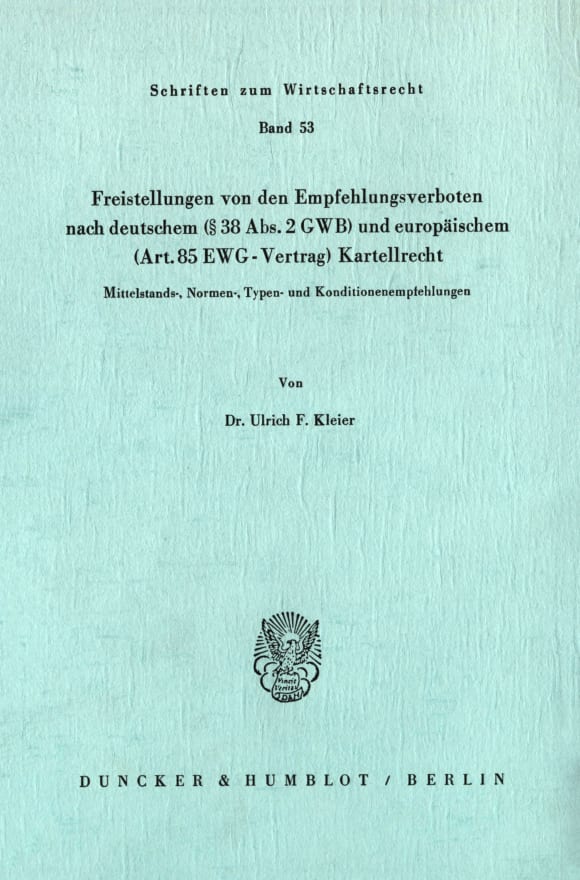 Cover Freistellungen von den Empfehlungsverboten nach deutschem (§38 Abs. 2 GWB) und europäischem (Art.85 EWG-Vertrag) Kartellrecht