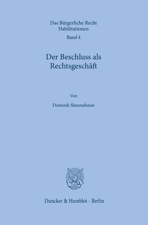 Cover Der Beschluss als Rechtsgeschäft