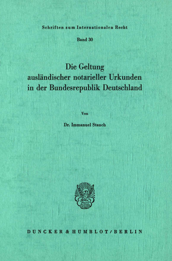 Cover Die Geltung ausländischer notarieller Urkunden in der Bundesrepublik Deutschland