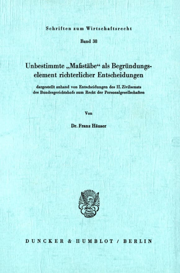 Cover Unbestimmte »Maßstäbe« als Begründungselement richterlicher Entscheidungen