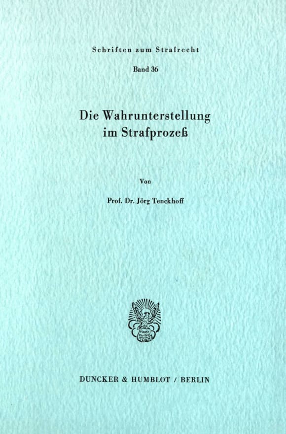 Cover Die Wahrunterstellung im Strafprozeß