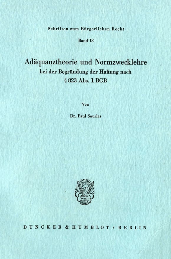 Cover Adäquanztheorie und Normzwecklehre bei der Begründung der Haftung nach § 823 Abs. 1 BGB