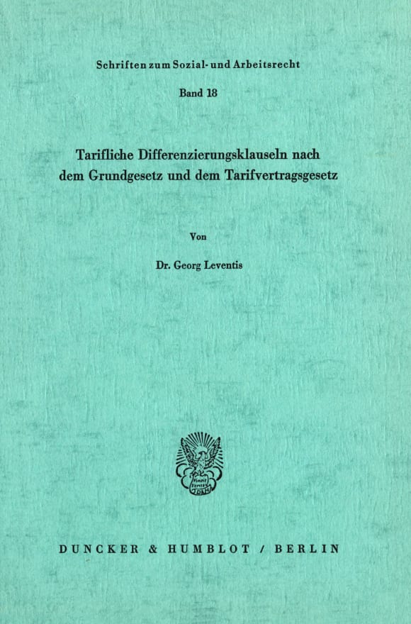 Cover Tarifliche Differenzierungsklauseln nach dem Grundgesetz und dem Tarifvertragsgesetz