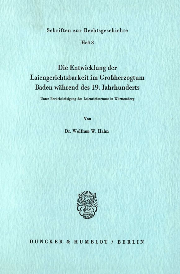 Cover Die Entwicklung der Laiengerichtsbarkeit im Großherzogtum Baden während des 19. Jahrhunderts