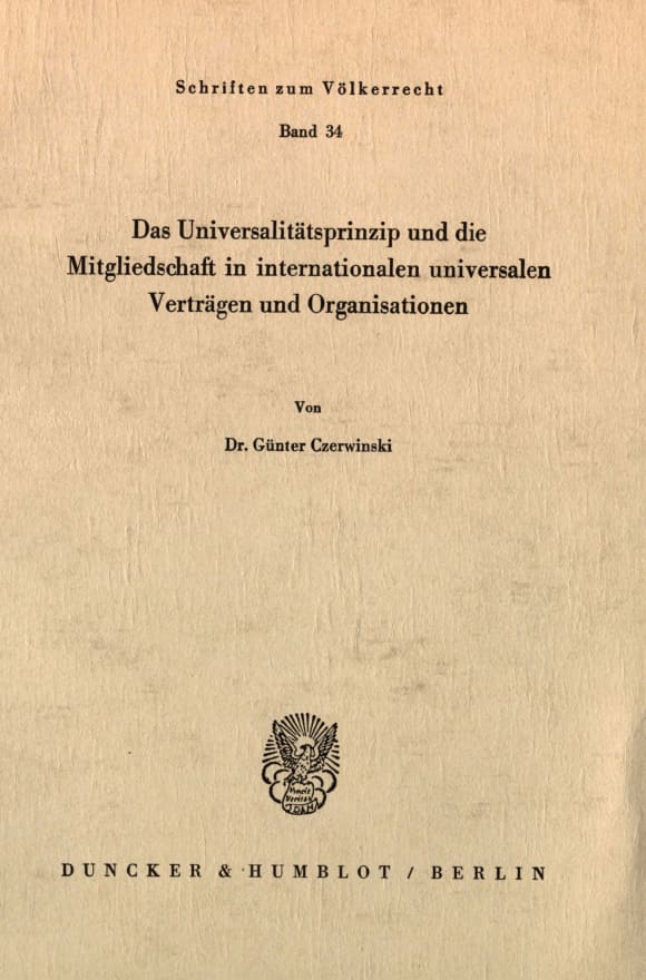 Cover Das Universalitätsprinzip und die Mitgliedschaft in internationalen universalen Verträgen und Organisationen