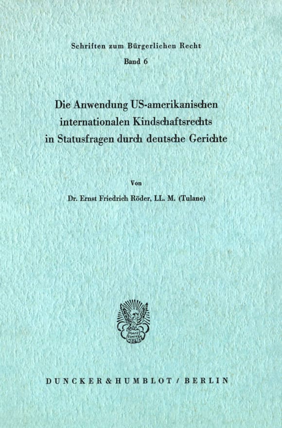 Cover Die Anwendung US-amerikanischen internationalen Kindschaftsrechts in Statusfragen durch deutsche Gerichte