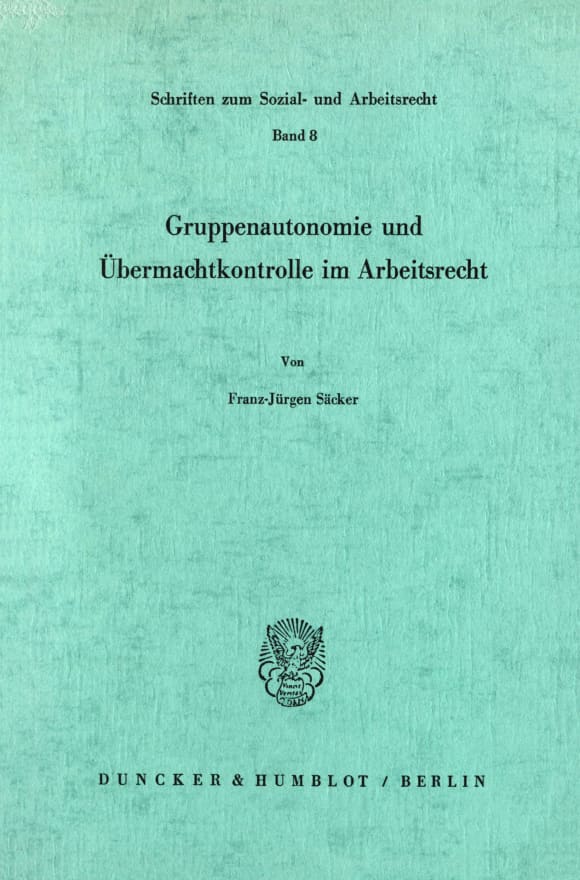 Cover Gruppenautonomie und Übermachtkontrolle im Arbeitsrecht