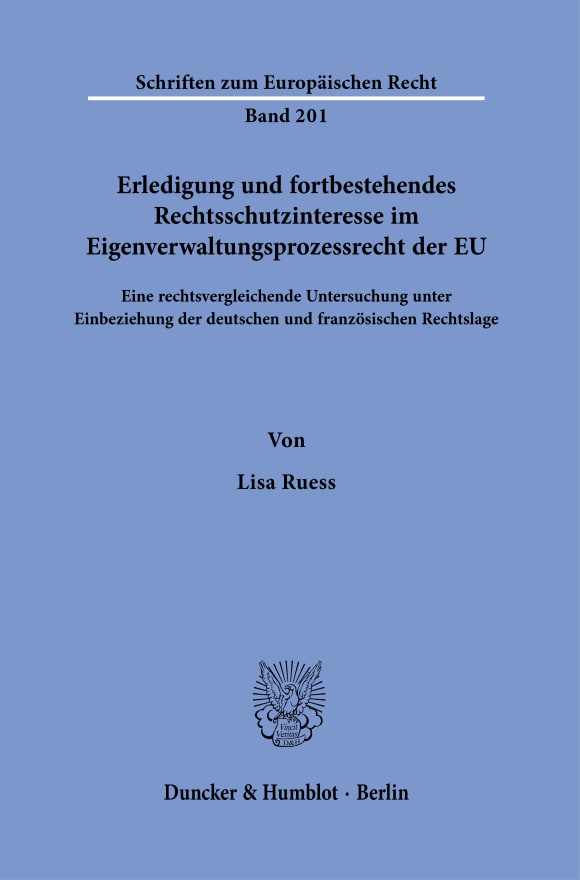 Cover Erledigung und fortbestehendes Rechtsschutzinteresse im Eigenverwaltungsprozessrecht der EU