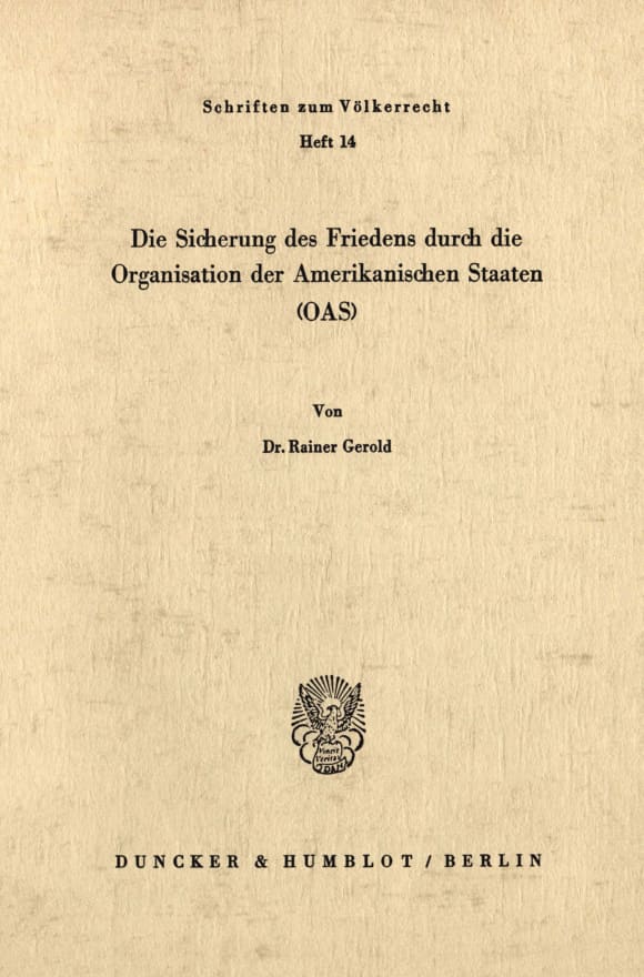 Cover Die Sicherung des Friedens durch die Organisation der Amerikanischen Staaten (OAS)