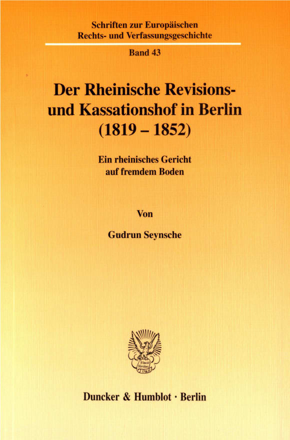 Cover Der Rheinische Revisions- und Kassationshof in Berlin (1819-1852)