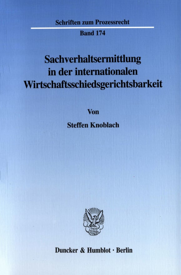 Cover Sachverhaltsermittlung in der internationalen Wirtschaftsschiedsgerichtsbarkeit