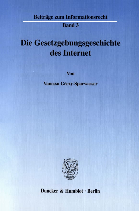 Cover Die Gesetzgebungsgeschichte des Internet