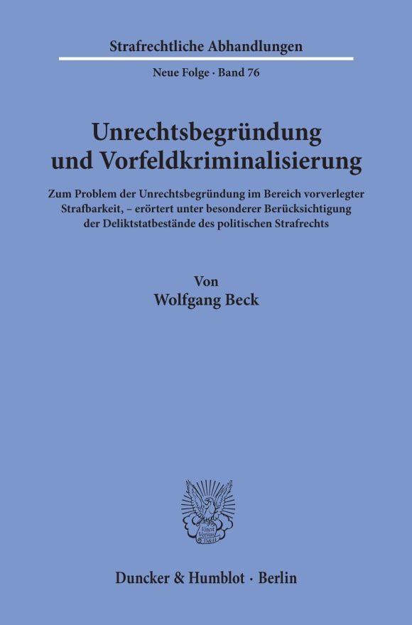 Cover Unrechtsbegründung und Vorfeldkriminalisierung