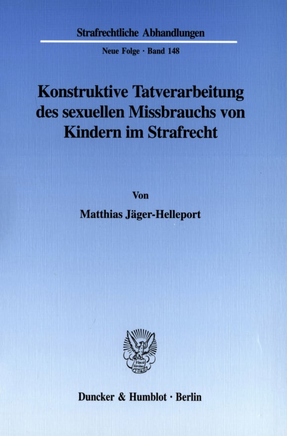 Cover Konstruktive Tatverarbeitung des sexuellen Missbrauchs von Kindern im Strafrecht