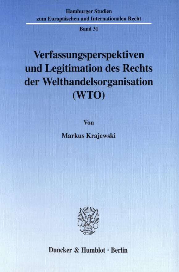 Cover Verfassungsperspektiven und Legitimation des Rechts der Welthandelsorganisation (WTO)