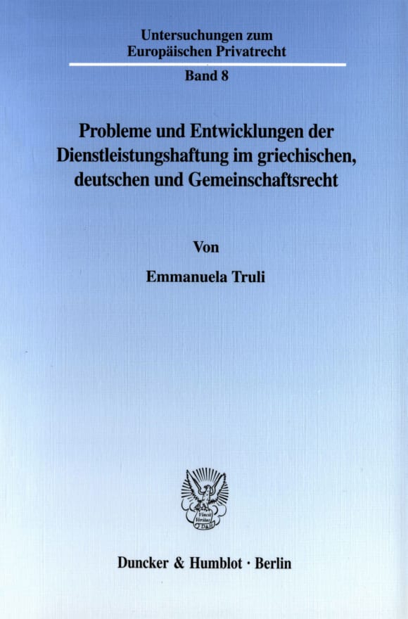 Cover Probleme und Entwicklungen der Dienstleistungshaftung im griechischen, deutschen und Gemeinschaftsrecht